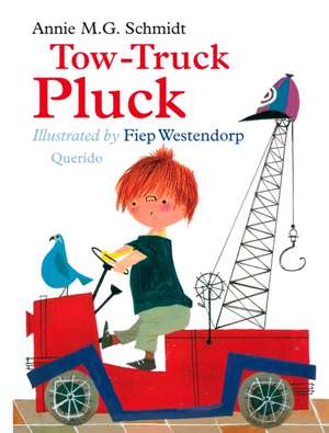 Tow-Truck Pluck de Annie M. G. Schmidt