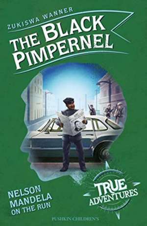 The Black Pimpernel de Zukiswa Wanner