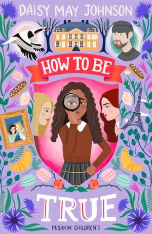 How to Be True de Daisy May Johnson