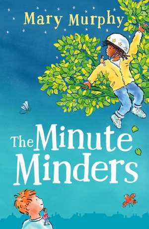 The Minute Minders de Mary Murphy