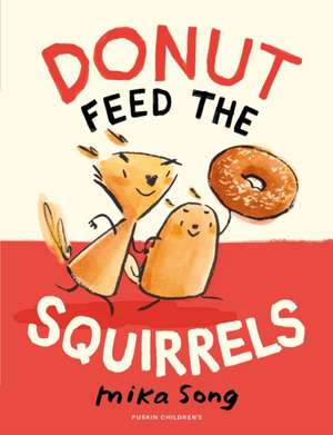 Donut Feed the Squirrels de Mika Song