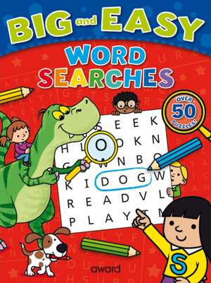 Big and Easy Word Searches: Dinosaur de Sophie Giles