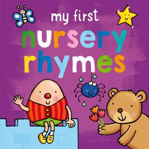 My First... Nursery Rhymes de Sophie Giles