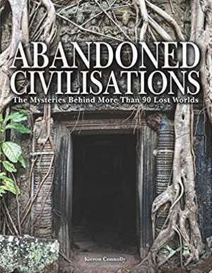 Abandoned Civilisations de Kieron Connolly