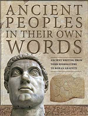 Ancient Peoples in Their Own Words de Michael Kerrigan