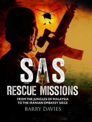 SAS Rescue Missions de Barry Davies