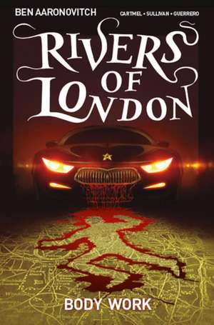 Rivers of London: Body Work de Ben Aaronovitch