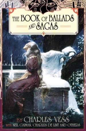 Charles Vess' Book of Ballads & Sagas de Charles Vess