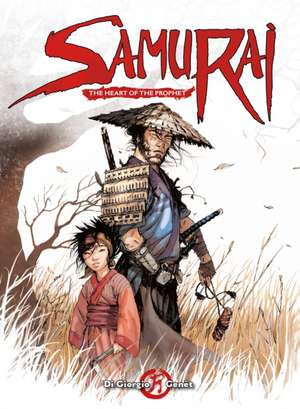 Samurai: The Heart of the Prophet de Jean-Francois Di Giorgio