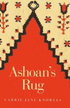 Ashoan`s Rug de Carrie Knowles