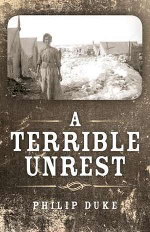 Terrible Unrest, A de Philip Duke