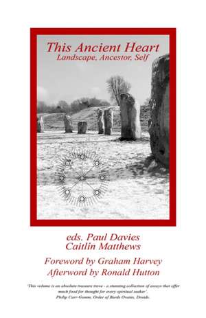 This Ancient Heart: Landscape, Ancestor, Self de Paul Davies