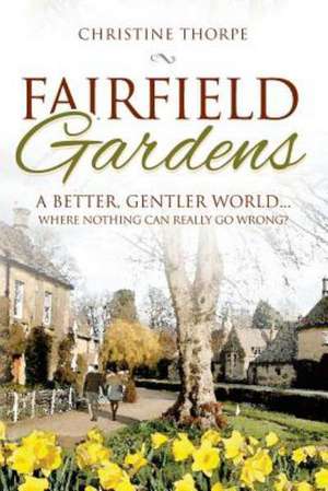 Fairfield Gardens de Christine Thorpe