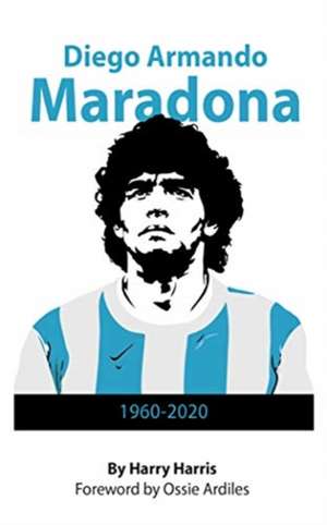 Diego Armando Maradona de Harry Harris