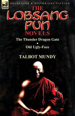 The Lobsang Pun Novels de Talbot Mundy