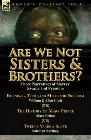 Are We Not Sisters & Brothers? de Ellen Craft