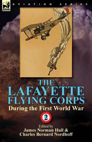 The Lafayette Flying Corps-During the First World War de James Norman Hall