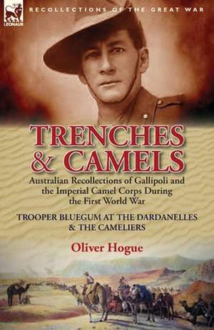 Trenches & Camels de Oliver (Bluegum) Hogue