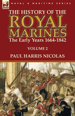 The History of the Royal Marines de Paul Harris Nicolas