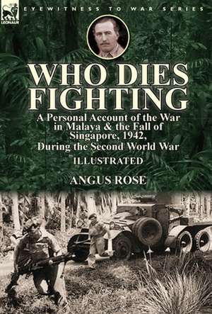 Who Dies Fighting de Angus Rose
