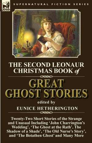 The Second Leonaur Christmas Book of Great Ghost Stories de Eunice Hetherington