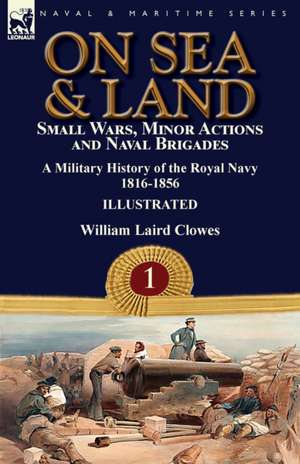 On Sea & Land de William Laird Clowes