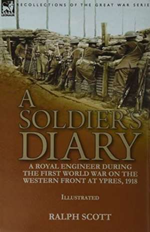 A Soldier's Diary de Ralph Scott