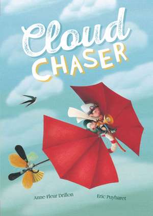 Cloud Chaser de Anne-Fleur Drillon