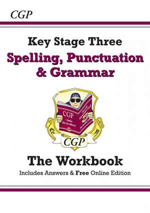 KS3 Spelling, Punctuation & Grammar Workbook (with answers) de Cgp Books