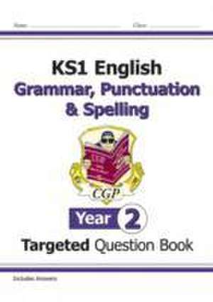 KS1 English Year 2 Grammar, Punctuation & Spelling Targeted Question Book (with Answers) de Cgp Books