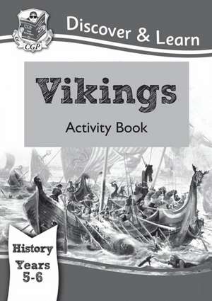 KS2 History Discover & Learn: Vikings Activity Book (Years 5 & 6) de Cgp Books