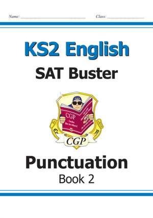 KS2 English SAT Buster: Punctuation - Book 2 (for the 2025 tests) de Cgp Books