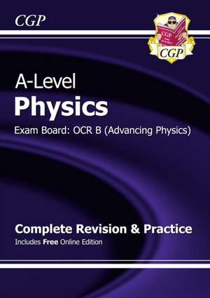 A-Level Physics: OCR B Year 1 & 2 Complete Revision & Practice with Online Edition de Cgp Books