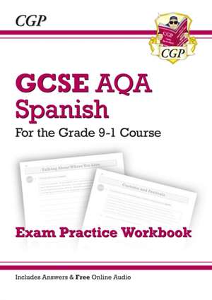 GCSE Spanish AQA Exam Practice Workbook: includes Answers & Online Audio (For exams in 2025) de Cgp Books