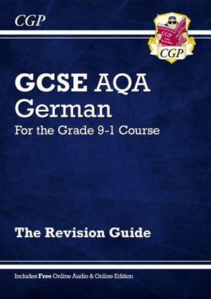 GCSE German AQA Revision Guide (with Free Online Edition & Audio) de Cgp Books