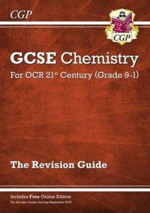 GCSE Chemistry: OCR 21st Century Revision Guide (with Online Edition) de Cgp Books