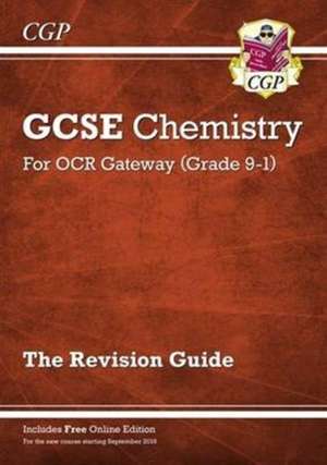 New GCSE Chemistry OCR Gateway Revision Guide: Includes Online Edition, Quizzes & Videos de Cgp Books