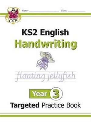 KS2 English Year 3 Handwriting Targeted Practice Book de Cgp Books