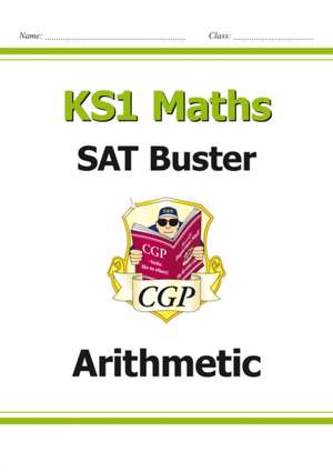 KS1 Maths SAT Buster: Arithmetic (for end of year assessments) de Cgp Books