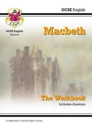 GCSE English Shakespeare - Macbeth Workbook (includes Answers) de Cgp Books