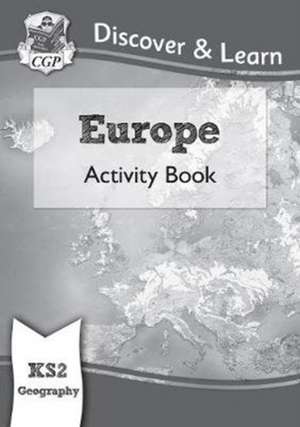 KS2 Geography Discover & Learn: Europe Activity Book de Cgp Books