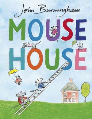 Mouse House de John Burningham