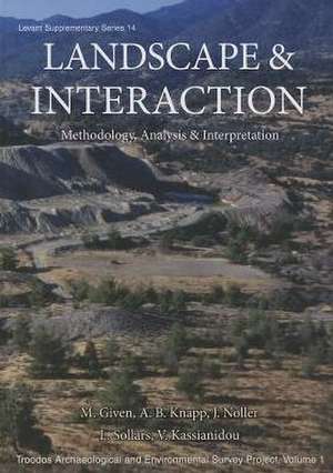 Landscape and Interaction: Methodology, Analysis and Interpretation de Michael Given