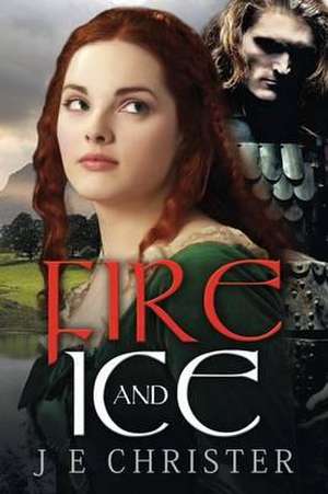 Fire and Ice de J. E. Christer