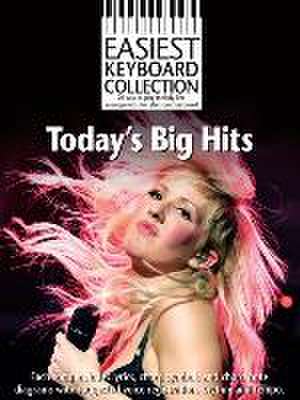 Easiest Keyboard Collection: Today's Big Hits de Music Sales