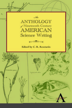 An Anthology of Nineteenth-Century American Science Writing