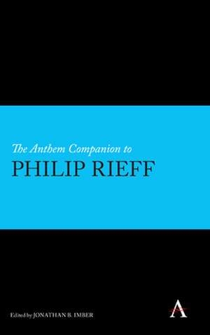 The Anthem Companion to Phillip Rieff