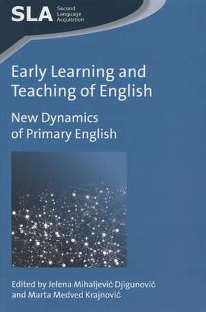 Early Learning and Teaching of English de Jelena Mihaljevic Djigunovic