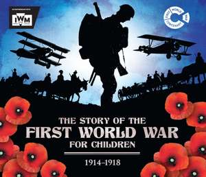 The Story of the First World War for Children (1914-1918) de John Malam