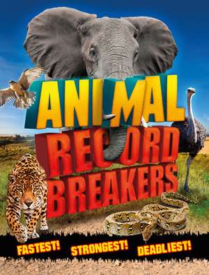 Animal Record Breakers de Steve Parker